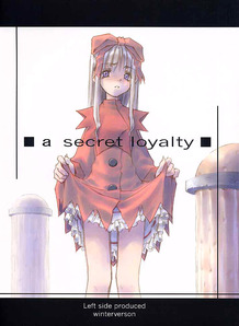 A Secret Loyalty